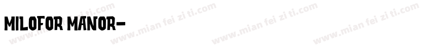 Milofor Manor字体转换